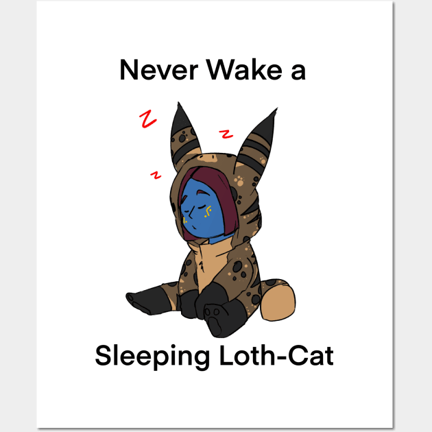 Never wake a loth cat Wall Art by Bushrat23